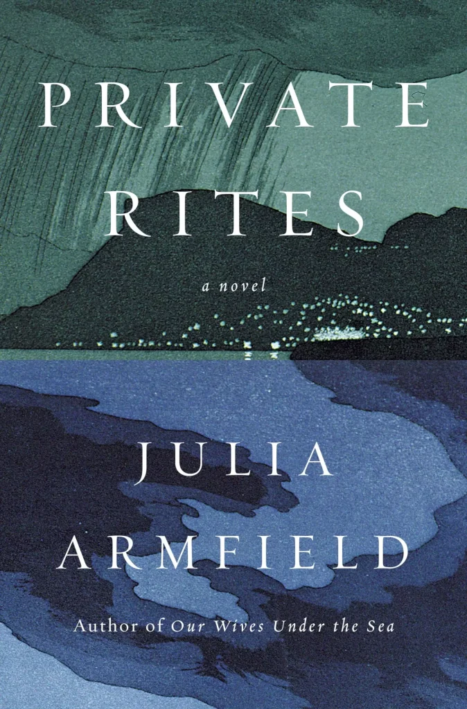 Book cover for Private Rites by Julia Armfield. the image is of a dark green rainy landscape with a sea or perhaps a very large blue puddle in the foreground